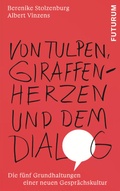 Cover: Von Tulpen, Giraffenherzen und dem Dialog - Futurum