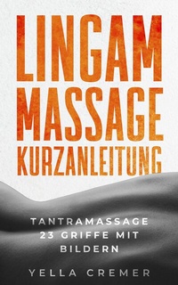 Abbildung von: Lingam Massage Kurzanleitung - LoveBase Media