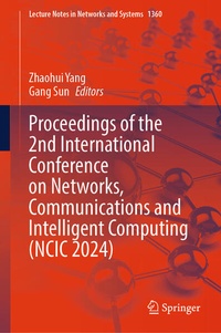 Enlarge image Cover: Proceedings of the 2nd International Conference on Networks, Communications and Intelligent Computing (NCIC 2024) - Springer Nature Switzerland AG