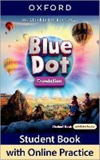 Enlarge image Cover: Blue Dot: Foundation Level: Student Book with Online Practice - Oxford University Press