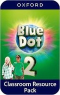 Cover: Blue Dot: Level 2: Classroom Resources Pack - Oxford University Press