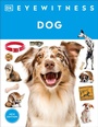 Cover: Eyewitness Dog - Penguin Young Readers