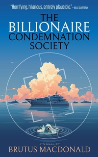 Abbildung von: The Billionaire Condemnation Society - Publishdrive