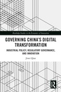 Cover: Governing China's Digital Transformation - Routledge