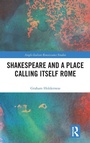 Cover: Shakespeare and a Place Calling Itself Rome - Routledge