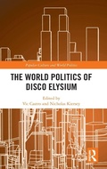 Cover: The World Politics of Disco Elysium - Routledge