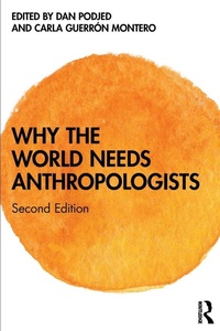 Enlarge image Cover: Why the World Needs Anthropologists - Routledge