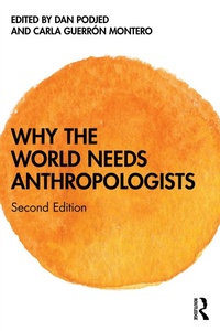 Enlarge image Cover: Why the World Needs Anthropologists - Routledge