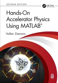 Enlarge image Cover: Hands-On Accelerator Physics Using MATLAB (R) - CRC Press