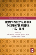 Cover: Homesickness around the Mediterranean, 1492-1923 - Routledge