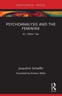 Cover: Psychoanalysis and the Feminine - Routledge