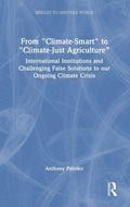 Cover: From "Climate-Smart" to "Climate-Just Agriculture" - Routledge