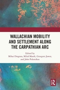 Cover: Wallachian Mobility and Settlement along the Carpathian Arc - Routledge