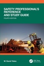 Cover: Safety Professional's Reference and Study Guide, Fourth Edition - CRC Press