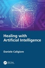 Cover: Healing with Artificial Intelligence - CRC Press