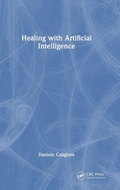Cover: Healing with Artificial Intelligence - CRC Press