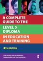 Cover: A Complete Guide to the Level 5 Diploma in Education and Training - Routledge