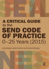 Enlarge image Cover: A Critical Guide to the SEND Code of Practice 0-25 Years (2015) - Routledge