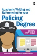 Cover: Academic Writing and Referencing for your Policing Degree - Routledge