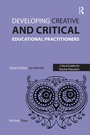 Cover: Developing Creative and Critical Educational Practitioners - Routledge