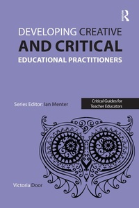Enlarge image Cover: Developing Creative and Critical Educational Practitioners - Routledge