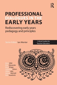 Enlarge image Cover: Professional Dialogues in the Early Years - Routledge