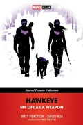 Cover: Hawkeye: My Life As A Weapon (Marvel Premier Collection) - Marvel Comics