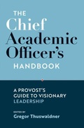 Cover: The Chief Academic Officer's Handbook - Johns Hopkins University Press