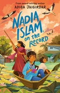 Cover: Nadia Islam, on the Record - Hodder Children's Books