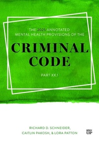 Abbildung von: The 2025 Annotated Mental Health Provisions of the Criminal Code, Part XX.1 - University of Toronto Press