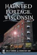 Cover: Haunted Portage, Wisconsin - History Press