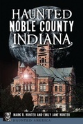 Cover: Haunted Noble County, Indiana - History Press