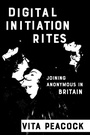 Cover: Digital Initiation Rites - Cornell University Press