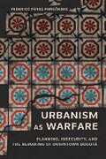 Cover: Urbanism As Warfare - Cornell University Press