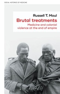 Abbildung von: Brutal Treatments - Manchester University Press