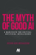 Abbildung von: The Myth of Good Ai - Manchester University Press
