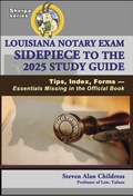 Bild: Louisiana Notary Exam Sidepiece to the 2025 Study Guide: Tips, Index, Forms - Essentials Missing in the Official Book - quidpro