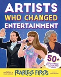 Cover: Fearless Firsts: Artists Who Changed Entertainment - Sourcebooks Explore