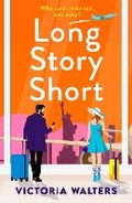 Cover: Long Story Short - Boldwood Books Ltd