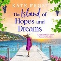 Cover: The Island of Hopes and Dreams - Boldwood Books Ltd