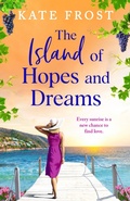 Cover: The Island of Hopes and Dreams - Boldwood Books Ltd