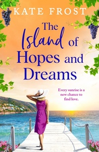 Abbildung von: The Island of Hopes and Dreams - Boldwood Books Ltd