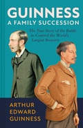 Cover: Guinness: A Family Succession - Scala Publishers Ltd