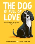 Cover: The Dog is Full of Love - Nosy Crow Ltd