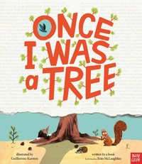 Enlarge image Cover: Once I Was a Tree - Nosy Crow Ltd