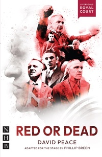 Enlarge image Cover: Red or Dead - Nick Hern Books