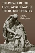 Cover: The Impact of the First World War on the Basque Country - Center for Basque Studies Press
