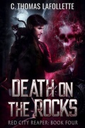 Cover: Death On The Rocks (Red City Reaper, #4) - Broken World Publishing