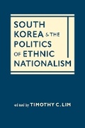 Cover: South Korea and the Politics of Ethnic Nationalism - Lynne Rienner Publishers Inc