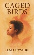 Cover: Caged Birds - TU Publishing and Consulting